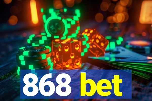 868 bet